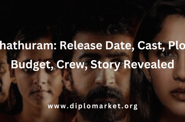 Chathuram Release Date, Cast, Plot, Budget, Crew, Story Revealed