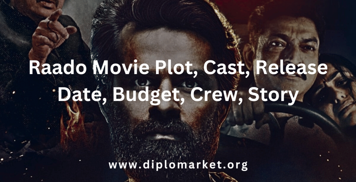 Raado Movie Plot, Cast, Release Date, Budget, Crew, Story